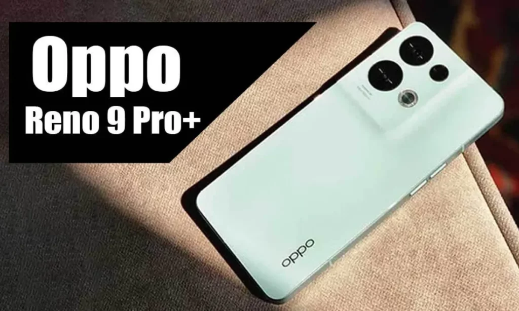 Oppo Reno 9 Pro Plus Review