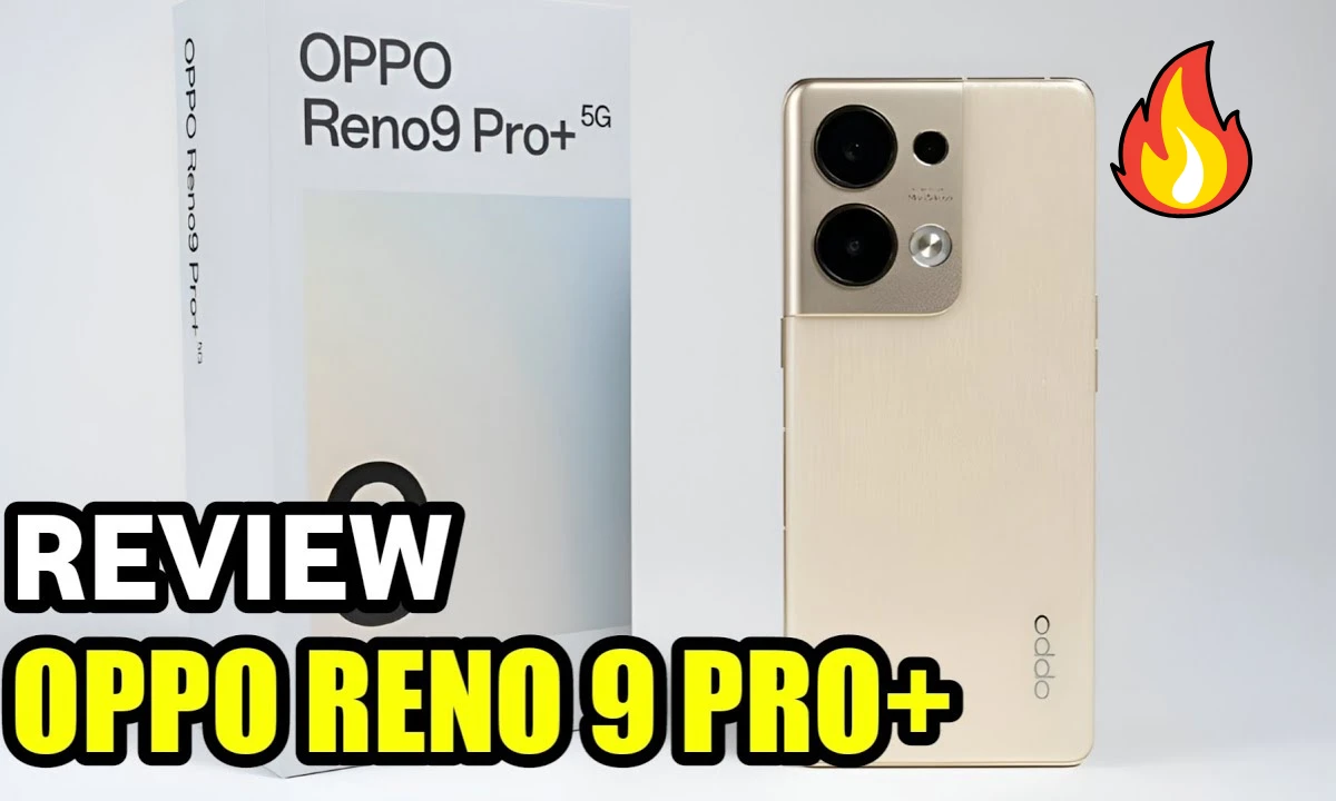 Oppo Reno 9 Pro Plus Review